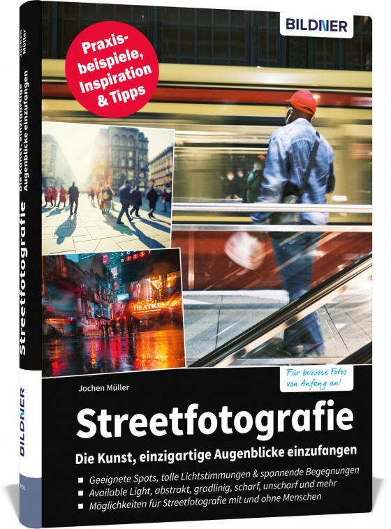Cover-Bild Streetfotografie - Die Kunst, einzigartige Augenblicke einzufangen