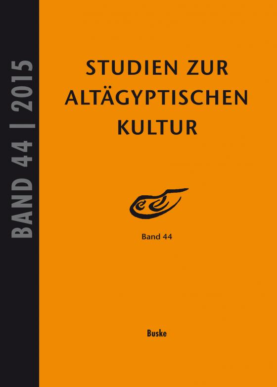 Cover-Bild Studien zur Altägyptischen Kultur Bd. 44 (2015)