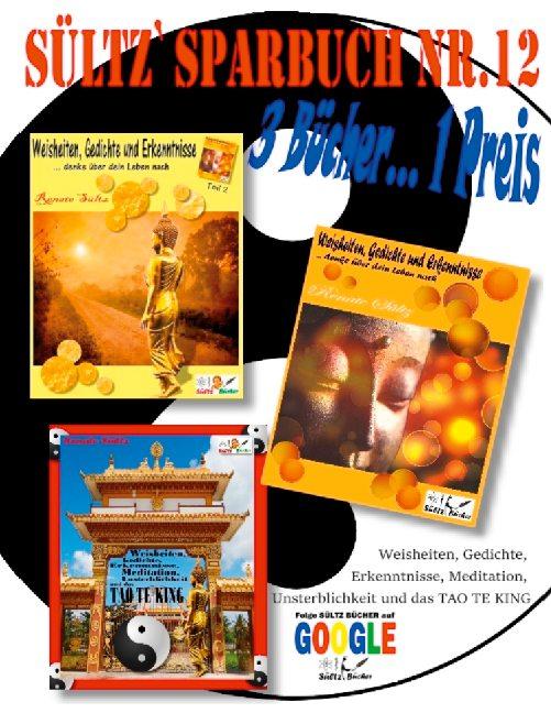 Cover-Bild Sültz' Sparbuch Nr.12 - Weisheiten, Gedichte, Erkenntnisse, Meditation, Unsterblichkeit und das Tao Te King