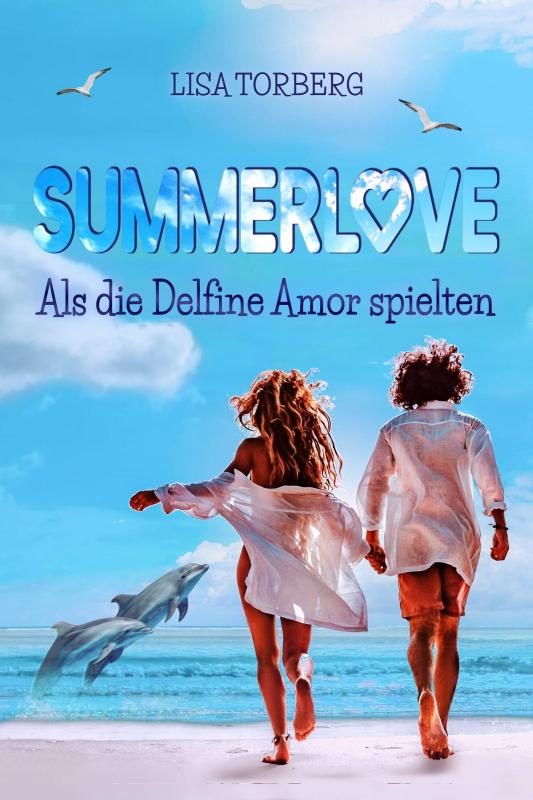 Cover-Bild Summerlove: Als die Delfine Amor spielten