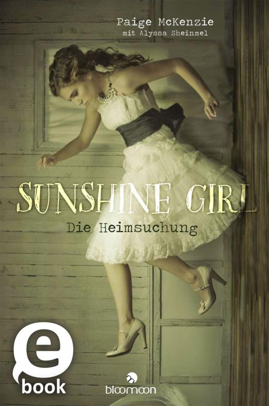 Cover-Bild Sunshine Girl - Die Heimsuchung (Sunshine Girl 1)