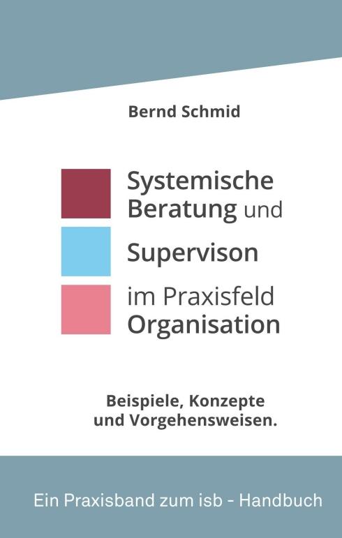 Cover-Bild Systemische Beratung und Supervision im Praxisfeld Organisation