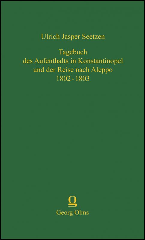 Cover-Bild Tagebuch des Aufenthalts in Konstantinopel und der Reise nach Aleppo 1802 – 1803