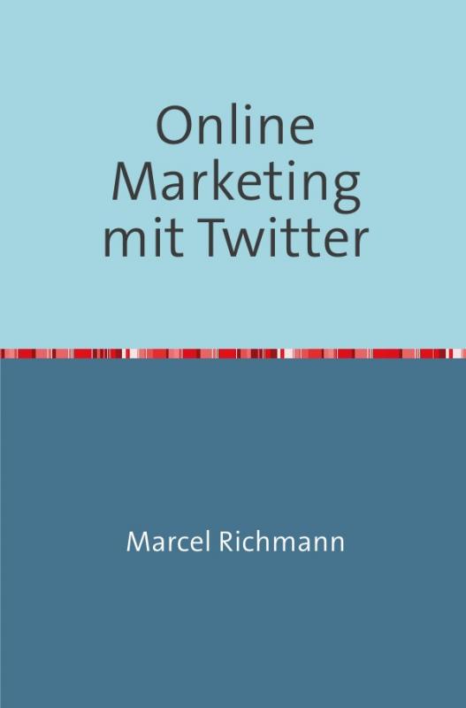 Cover-Bild Taschenbücher für Wissen und Praxis / Online Marketing mit Twitter