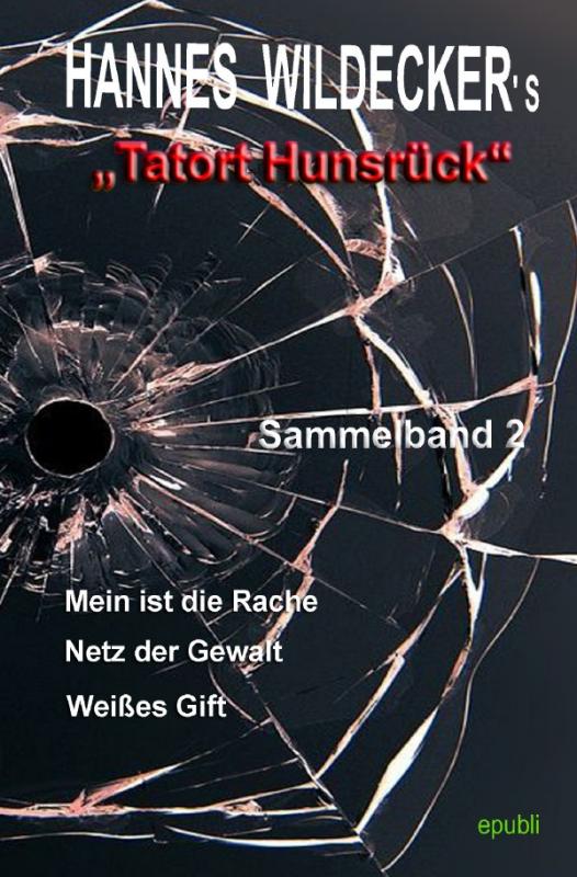 Cover-Bild Tatort Hunsrück - Sammelbände / Hannes Wildecker’s Tatort Hunsrück