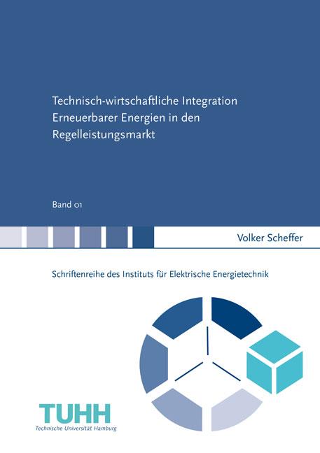 Cover-Bild Technisch-wirtschaftliche Integration Erneuerbarer Energien in den Regelleistungsmarkt