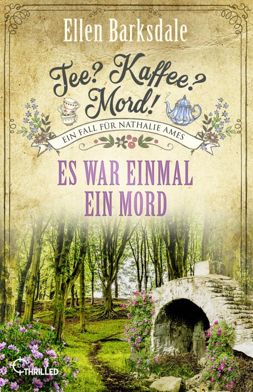 Cover-Bild Tee? Kaffee? Mord! Es war einmal ein Mord