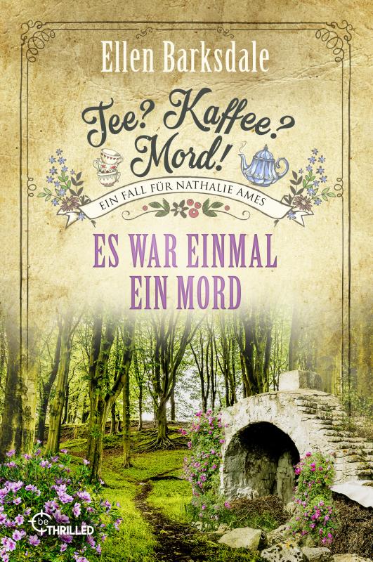 Cover-Bild Tee? Kaffee? Mord! Es war einmal ein Mord