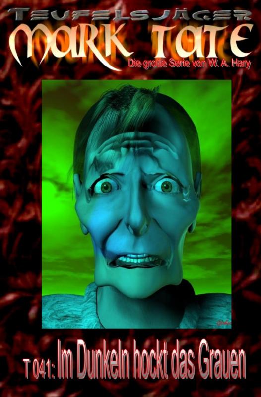 Cover-Bild TEUFELSJÄGER MARK TATE / TEUFELSJÄGER Mark Tate 041: Im Dunkeln hockt das Grauen