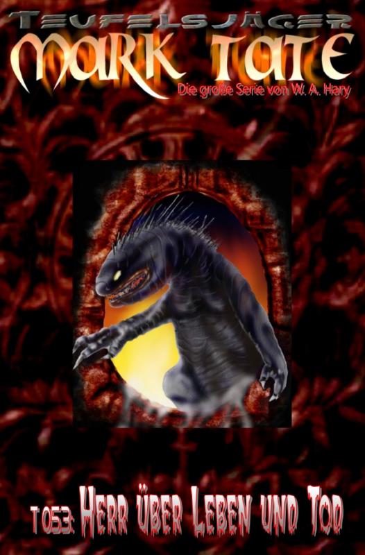 Cover-Bild TEUFELSJÄGER MARK TATE / TEUFELSJÄGER Mark Tate 053: Herr über Leben und Tod