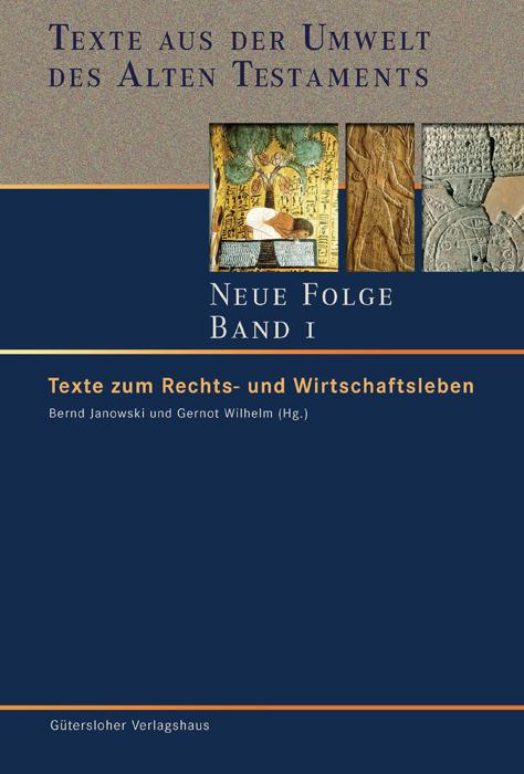 Cover-Bild Texte aus der Umwelt des Alten Testaments. Neue Folge. (TUAT-NF) / Texte zum Rechts- und Wirtschaftsleben