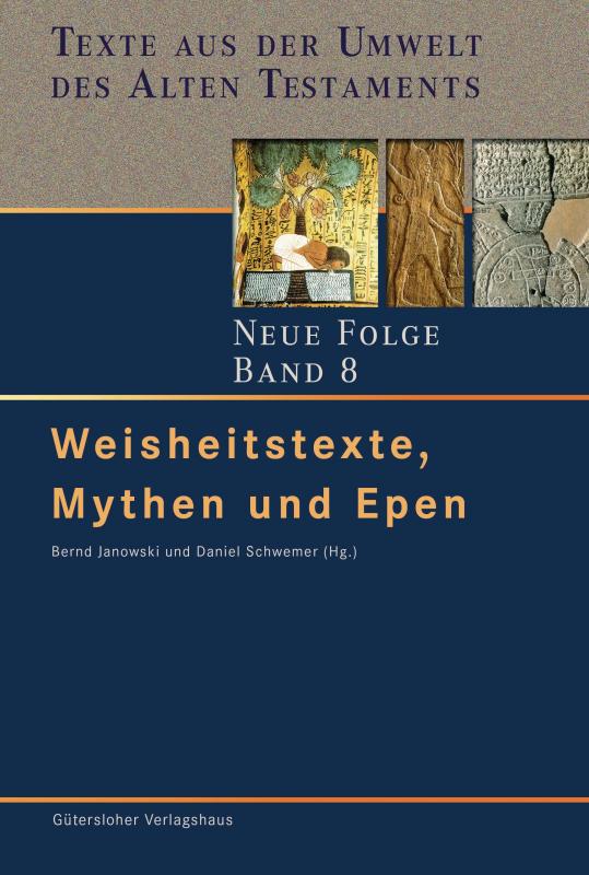 Cover-Bild Texte aus der Umwelt des Alten Testaments. Neue Folge. (TUAT-NF) / Weisheitstexte, Mythen und Epen