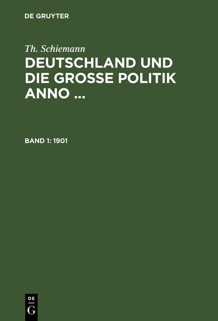 Cover-Bild Th. Schiemann: Deutschland und die große Politik anno ... / 1901