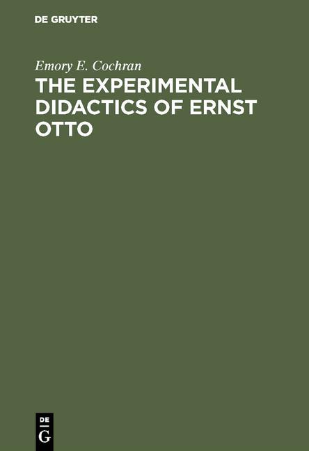 Cover-Bild The experimental Didactics of Ernst Otto