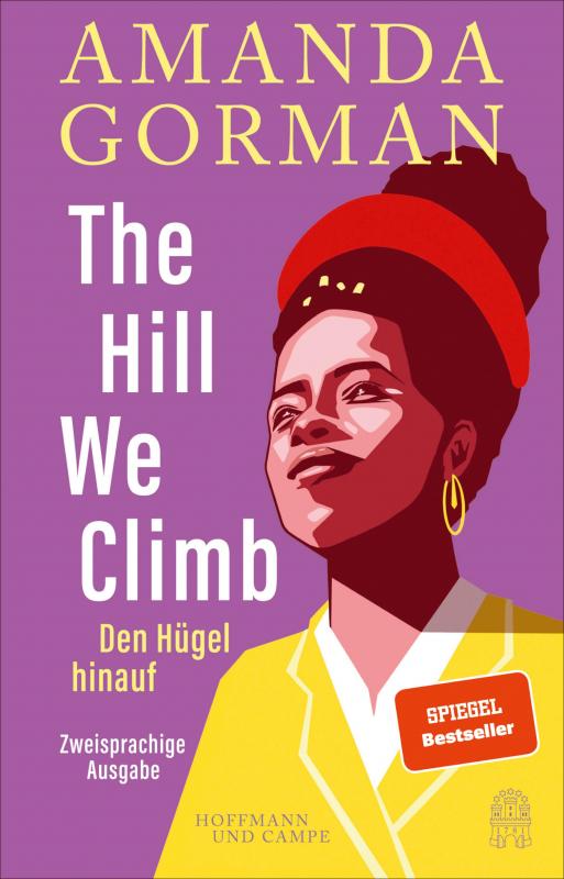 Cover-Bild The Hill We Climb – Den Hügel hinauf: Zweisprachige Ausgabe