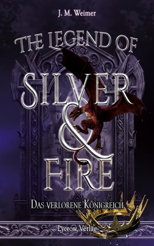 Cover-Bild The Legend of Silver and Fire