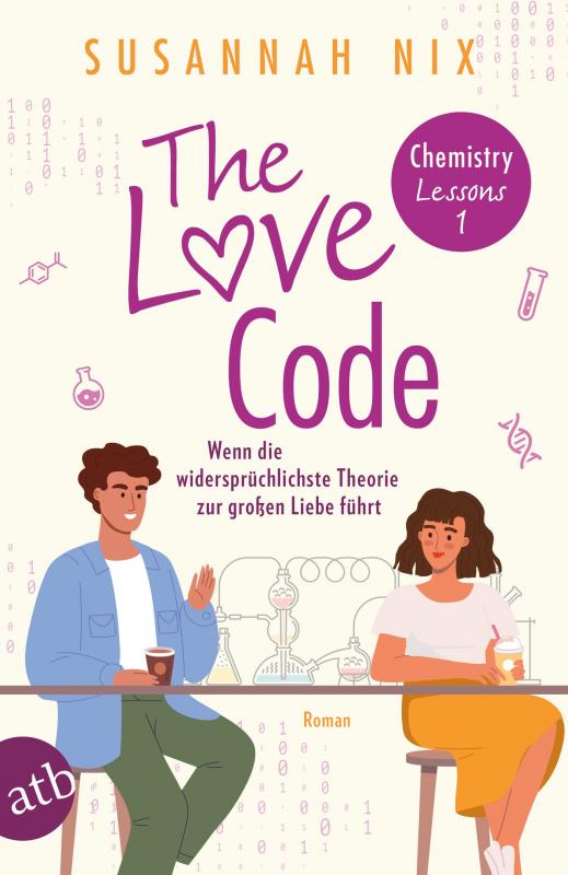 Cover-Bild The Love Code. Wenn die widersprüchlichste Theorie zur großen Liebe führt