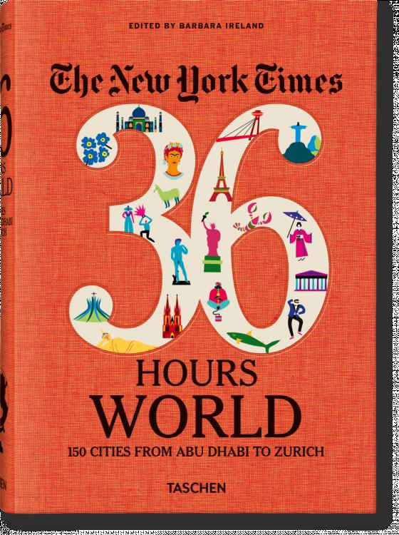 Cover-Bild The New York Times 36 Hours. World. 150 Cities from Abu Dhabi to Zurich