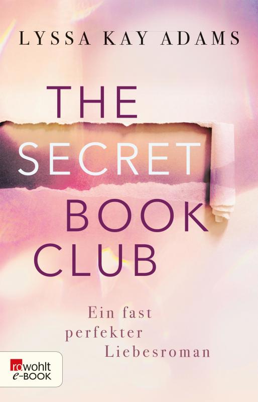 Cover-Bild The Secret Book Club – Ein fast perfekter Liebesroman