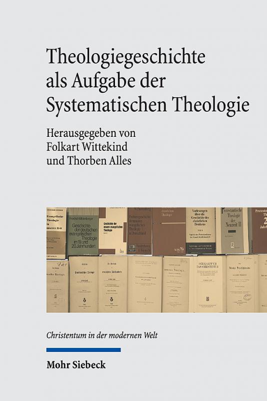 Cover-Bild Theologiegeschichte als Aufgabe der Systematischen Theologie