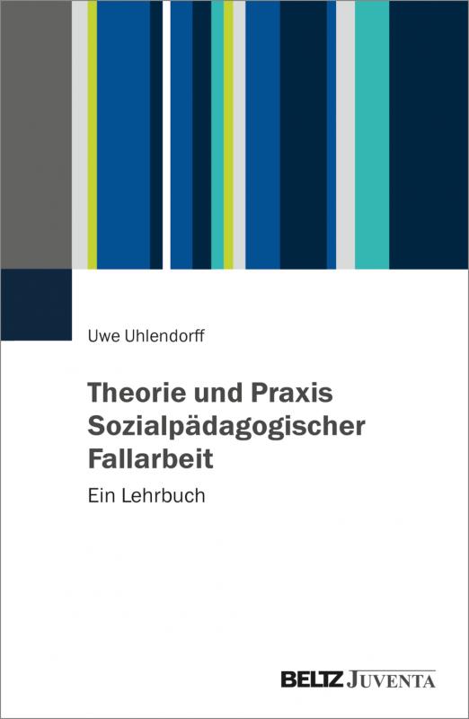 Cover-Bild Theorie und Praxis Sozialpädagogischer Fallarbeit