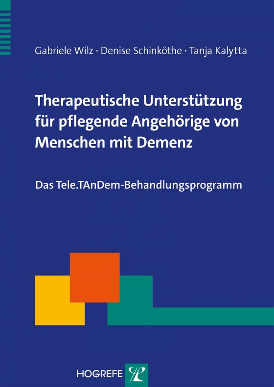 Cover-Bild Therapeutische Unterstützung für pflegende Angehörige von Menschen mit Demenz
