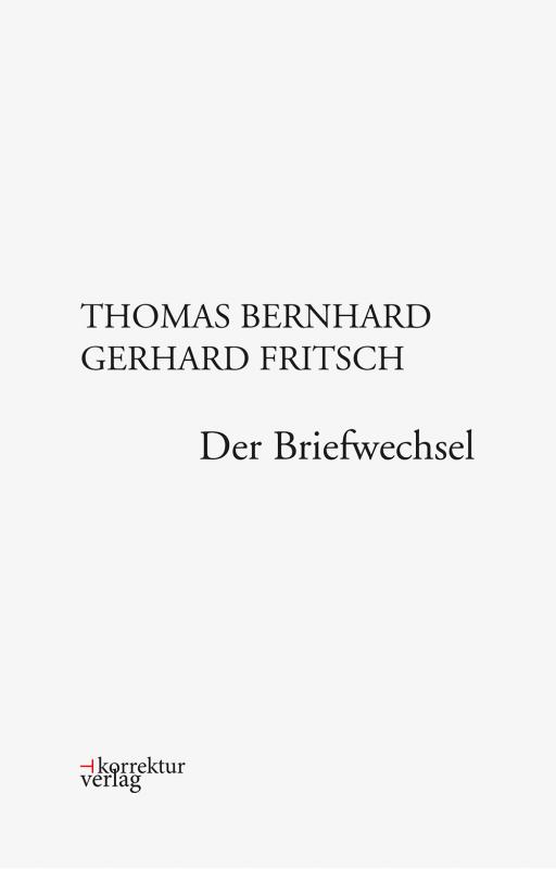 Cover-Bild Thomas Bernhard, Gerhard Fritsch: Der Briefwechsel