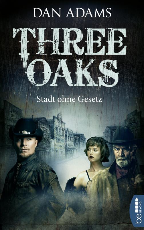 Cover-Bild Three Oaks - Stadt ohne Gesetz