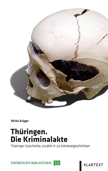 Cover-Bild Thüringen. Die Kriminalakte