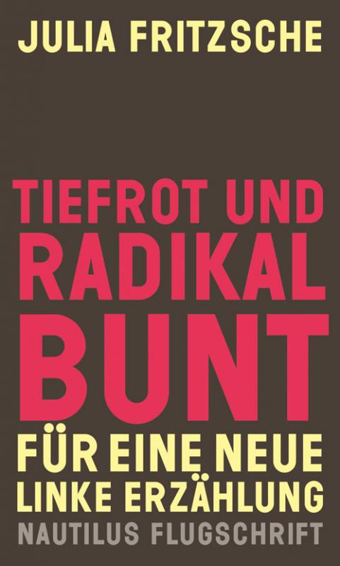 Cover-Bild Tiefrot und radikal bunt