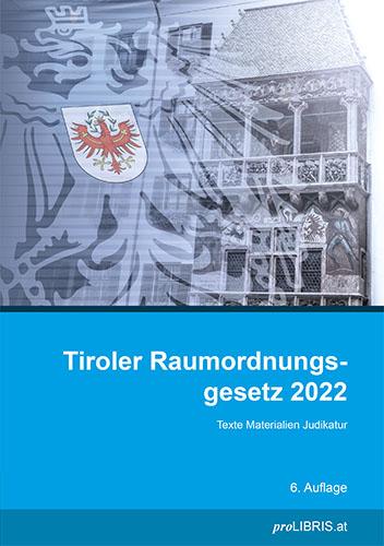 Cover-Bild Tiroler Raumordnungsgesetz 2022
