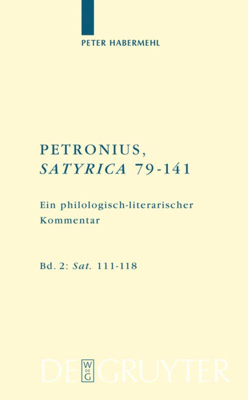 Cover-Bild Titus Petronius Arbiter; Peter Habermehl: Petronius, Satyrica 79-141 / Sat. 111–118
