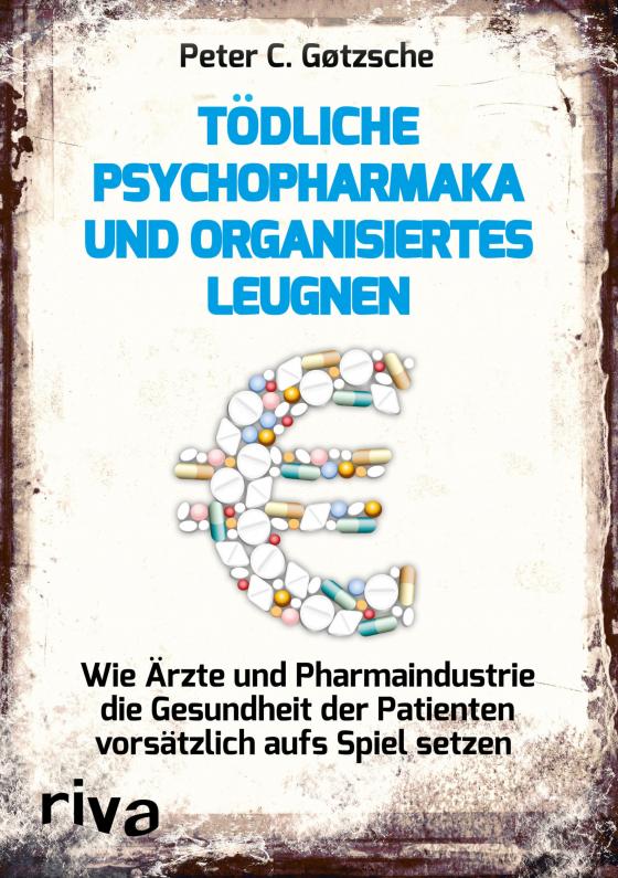 Cover-Bild Tödliche Psychopharmaka und organisiertes Leugnen