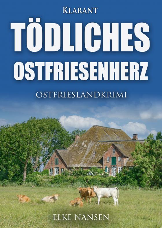 Cover-Bild Tödliches Ostfriesenherz. Ostfrieslandkrimi
