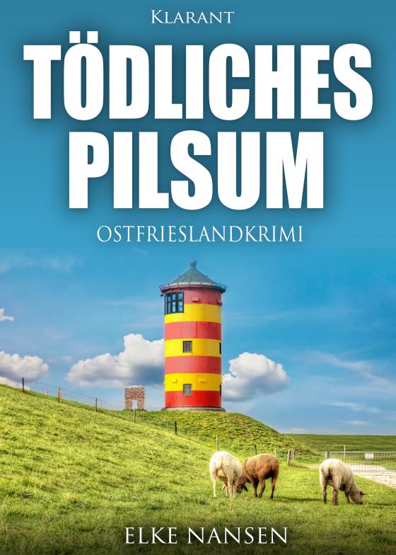 Cover-Bild Tödliches Pilsum. Ostfrieslandkrimi
