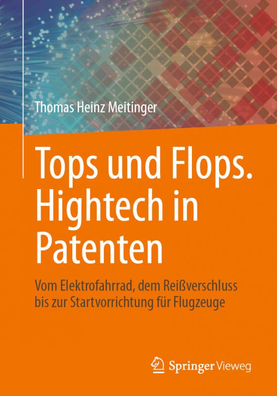Cover-Bild Tops und Flops. Hightech in Patenten