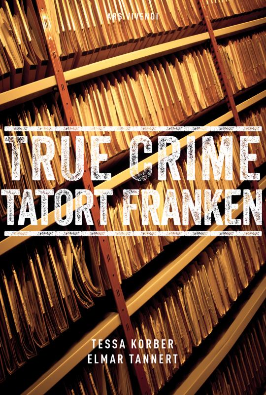 Cover-Bild True Crime Tatort Franken (eBook)