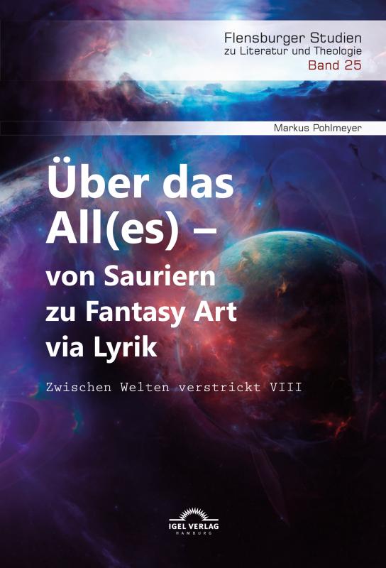 Cover-Bild Über das All(es) – von Sauriern zu Fantasy Art via Lyrik