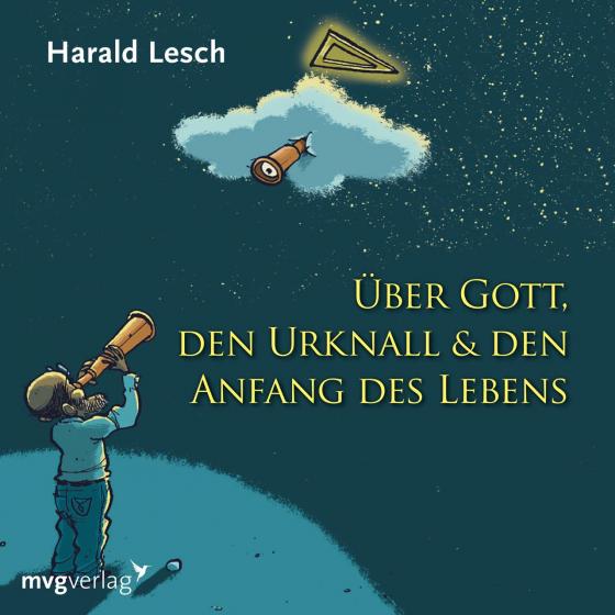 Cover-Bild Über Gott, den Urknall und den Anfang des Lebens