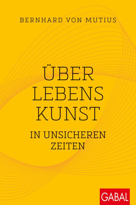 Cover-Bild Über Lebenskunst in unsicheren Zeiten