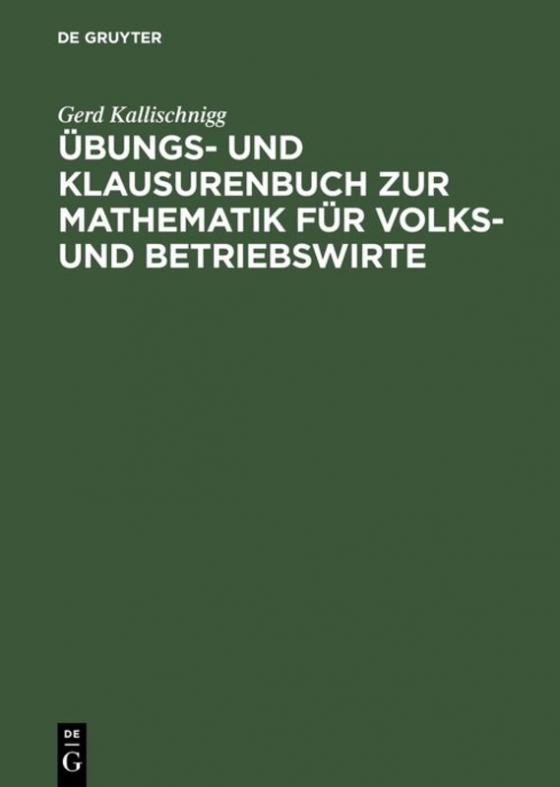 Cover-Bild Übungs- und Klausurenbuch zur Mathematik für Volks- und Betriebswirte