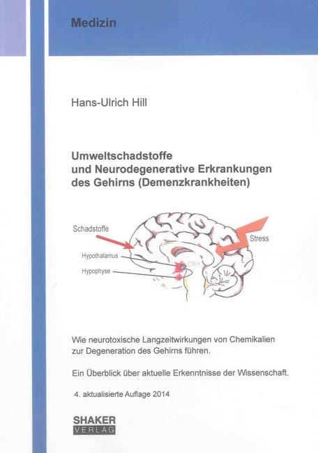 Cover-Bild Umweltschadstoffe und Neurodegenerative Erkrankungen des Gehirns (Demenzkrankheiten)