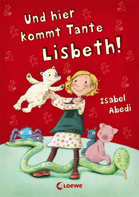 Cover-Bild Und hier kommt Tante Lisbeth!