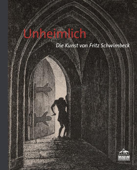Cover-Bild Unheimlich. Die Kunst von Fritz Schwimbeck