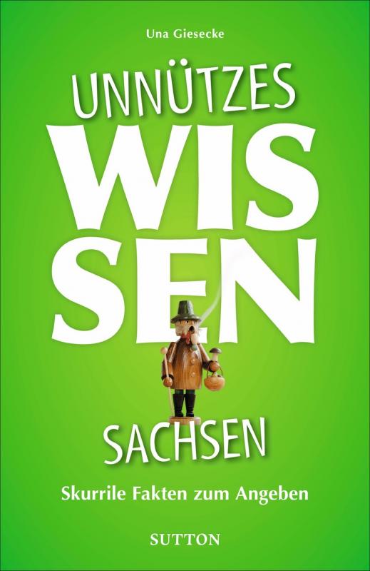 Cover-Bild Unnützes Wissen Sachsen