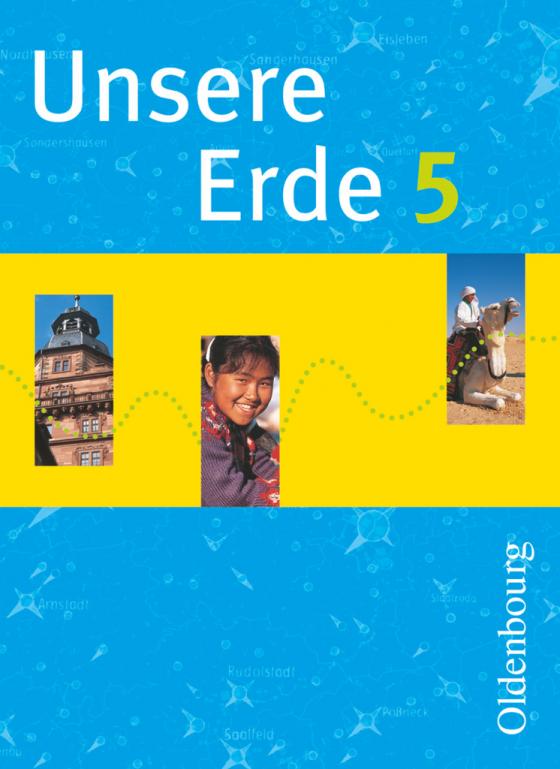Cover-Bild Unsere Erde (Oldenbourg) - Realschule Bayern 2012 - 5. Jahrgangsstufe