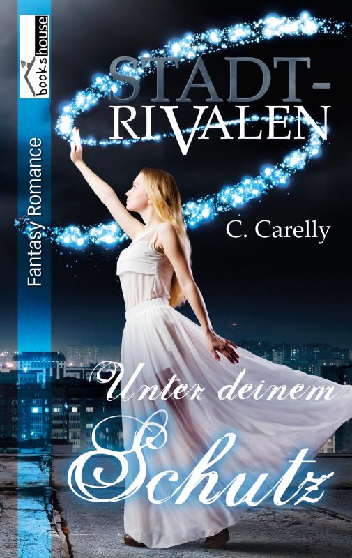 Cover-Bild Unter deinem Schutz - Stadtrivalen 3
