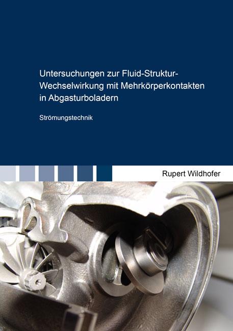 Cover-Bild Untersuchungen zur Fluid-Struktur-Wechselwirkung mit Mehrkörperkontakten in Abgasturboladern