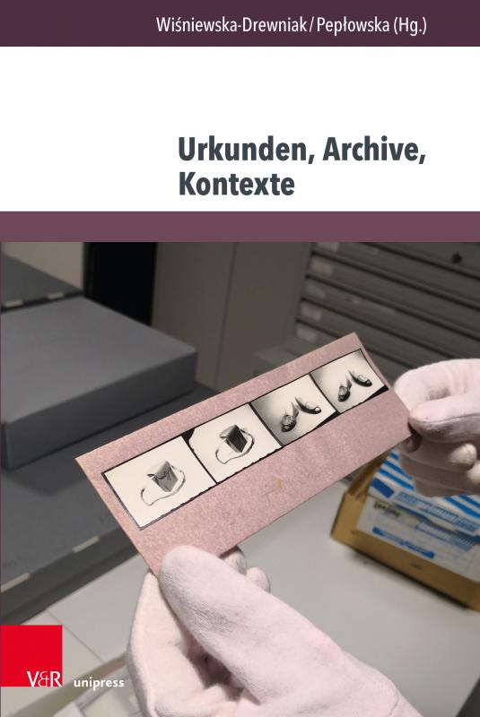 Cover-Bild Urkunden, Archive, Kontexte
