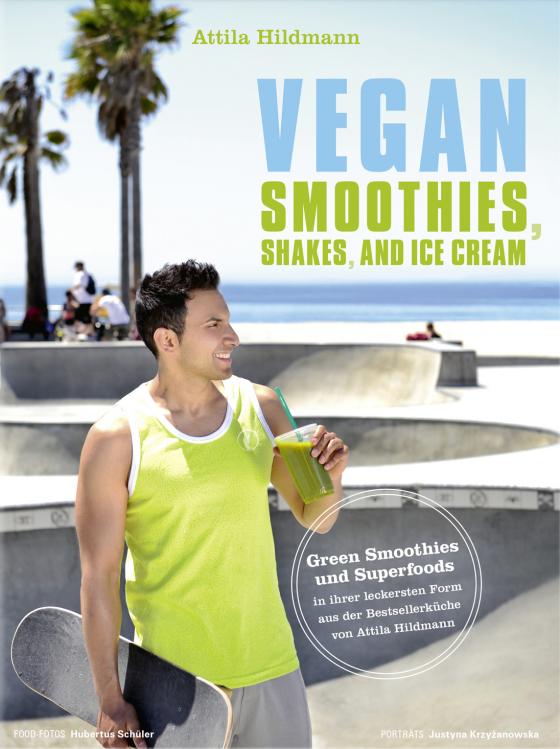 Cover-Bild Vegan Smoothies, Shakes, and Ice Cream